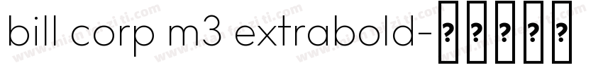 bill corp m3 extrabold字体转换